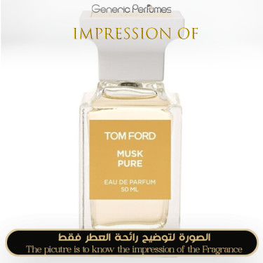 Inspired Tom Ford - Musk Pure for Women Inspired Tom Ford - Musk Pure for Women