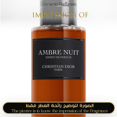 Inspired Christian Dior - Ambre Nuit Esprit for Unisex A++ Inspired Christian Dior - Ambre Nuit Esprit for Unisex A++