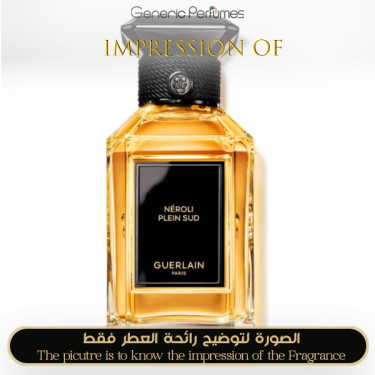 Inspired Guerlain - Neroli Plein Sud for Unisex - A+ Inspired Guerlain - Neroli Plein Sud for Unisex - A+