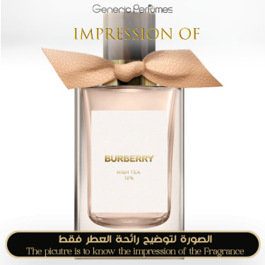 Inspired Burberry - High Tea for Unisex A+ Inspired Burberry - High Tea for Unisex A+