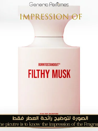 BORNTOSTANDOUT - Filthy Musk for Unisex A+ Premium Perfume Oils