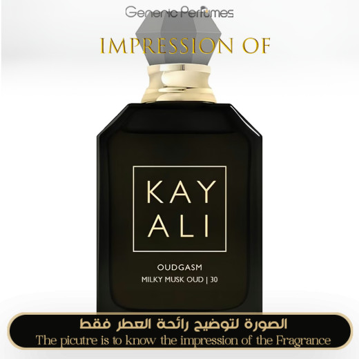 Inspired Kayali - Oudgasm Milky Musk Oud 30 for Unisex A+