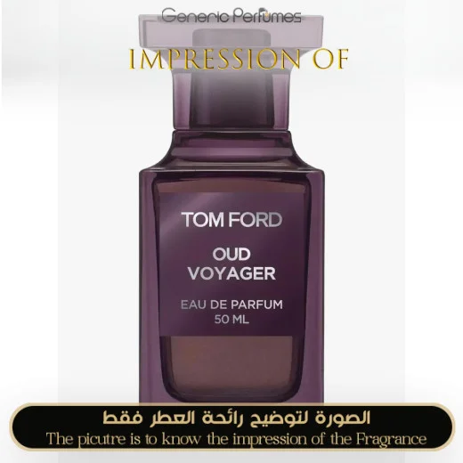 Tom Ford - Oud Voyager for Unisex - A++ Premium Perfume Oils Grade A++