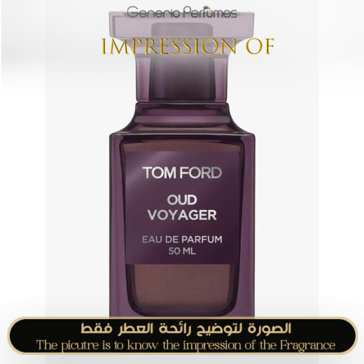 Inspired Tom Ford - Oud Voyager for Unisex - A++