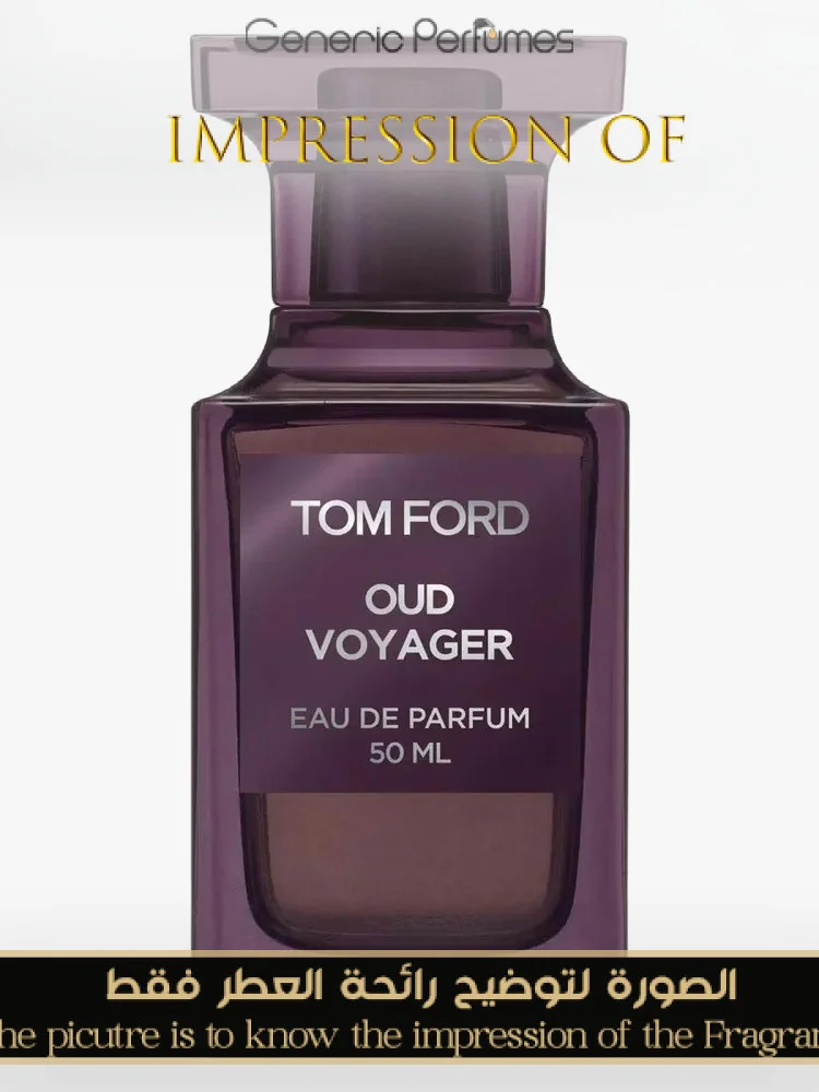 Tom Ford - Oud Voyager for Unisex - A++ Premium Perfume Oils Grade A++
