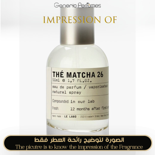 Inspired Le Labo - The Matcha 26 for Unisex - A+ Inspired Le Labo - The Matcha 26 for Unisex - A+