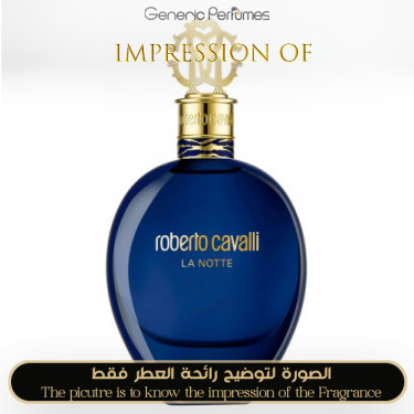 Inspired Roberto Cavalli - La Notte for Women Inspired Roberto Cavalli - La Notte for Women