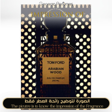 Inspired Tom Ford - Arabian Wood for Unisex Inspired Tom Ford - Arabian Wood for Unisex