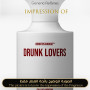 Inspired BORNTOSTANDOUT - Drunk Lovers for Unisex A+
