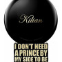 Kilian - I Don't Need A Prince for Unisex