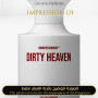 Inspired BORNTOSTANDOUT- Dirty Heaven for Unisex A++