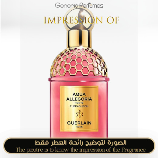 Inspired Guerlain - Aqua Allegoria Florabloom Forte for Unisex Inspired Guerlain - Aqua Allegoria Florabloom Forte for Unisex