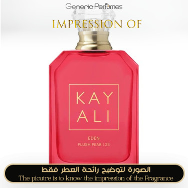 Inspired Kayali - Eden Plush Pear 23 EDP for Women A+ Inspired Kayali - Eden Plush Pear 23 EDP for Women A+