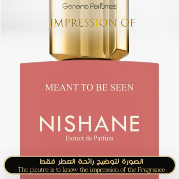 Inspired Nishane - Meant To Be Seen for Unisex - A+