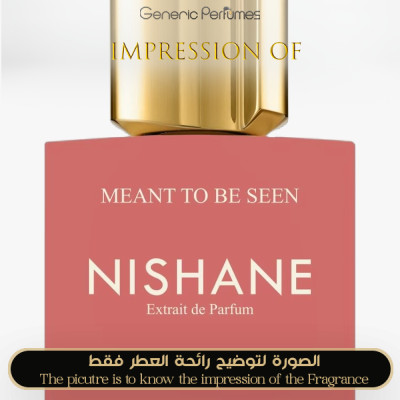 Inspired Nishane - Meant To Be Seen for Unisex - A+ Inspired Nishane - Meant To Be Seen for Unisex - A+