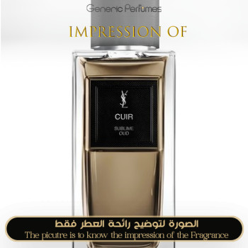 Inspired Yves Saint Laurent - Cuir Sublime Oud for Unisex High Quality A++