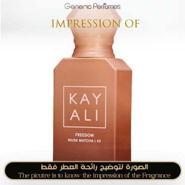 Inspired Kayali - Freedom Musk Matcha 45 for Unisex A+ Inspired Kayali - Freedom Musk Matcha 45 for Unisex A+