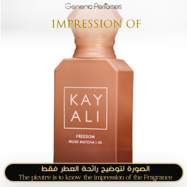 Inspired Kayali - Freedom Musk Matcha 45 for Unisex A+ Inspired Kayali - Freedom Musk Matcha 45 for Unisex A+