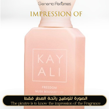 Inspired Kayali - Freedom Musk Bouquet 27 for Unisex A+