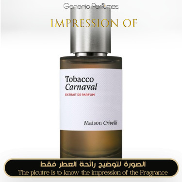 Inspired Maison Crivelli - Tobacco Carnaval for Unisex High Quality - A++ Inspired Maison Crivelli - Tobacco Carnaval for Unisex High Quality - A++