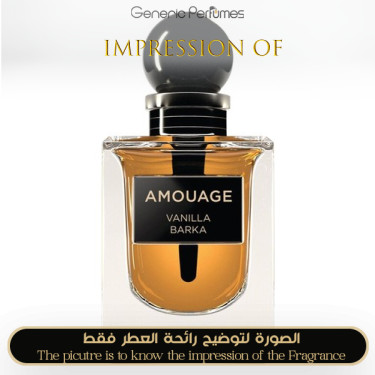 Inspired Amouage - Vanilla Barka for Unisex A+