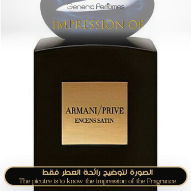 Inspired Giorgio Armani - Encens Satin for Unisex Inspired Giorgio Armani - Encens Satin for Unisex