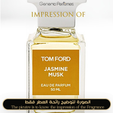 Inspired Tom Ford - Jasmine Musk for Women Inspired Tom Ford - Jasmine Musk for Women