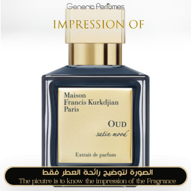 Inspired Maison Francis Kurkdjian - Oud Satin Mood Extrait - A+ Inspired Maison Francis Kurkdjian - Oud Satin Mood Extrait - A+
