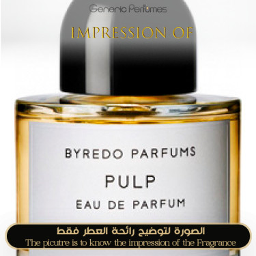 Inspired Byredo - PULP A+ Inspired Byredo - PULP A+