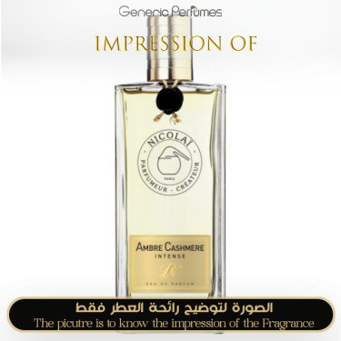 Inspired Nicolai Parfumeur Createur - Nicolai - Ambre Cashmere Intense for Unisex A+ Inspired Nicolai Parfumeur Createur - Nicolai - Ambre Cashmere Intense for Unisex A+