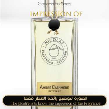 Inspired Nicolai Parfumeur Createur - Nicolai - Ambre Cashmere Intense for Unisex A+ Inspired Nicolai Parfumeur Createur - Nicolai - Ambre Cashmere Intense for Unisex A+