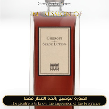 Inspired Serge Lutens - Chergui +A Inspired Serge Lutens - Chergui +A