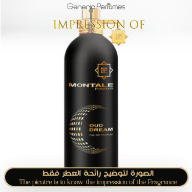Inspired Montale - Oud Dream for Unisex Inspired Montale - Oud Dream for Unisex