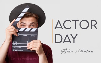 Actors’ Day – Actors & Perfumes Actors’ Day – Actors & Perfumes