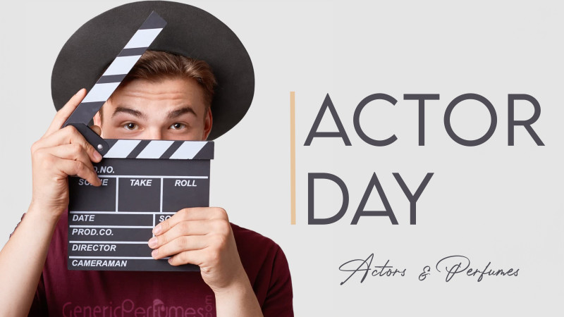 Actors’ Day – Actors & Perfumes